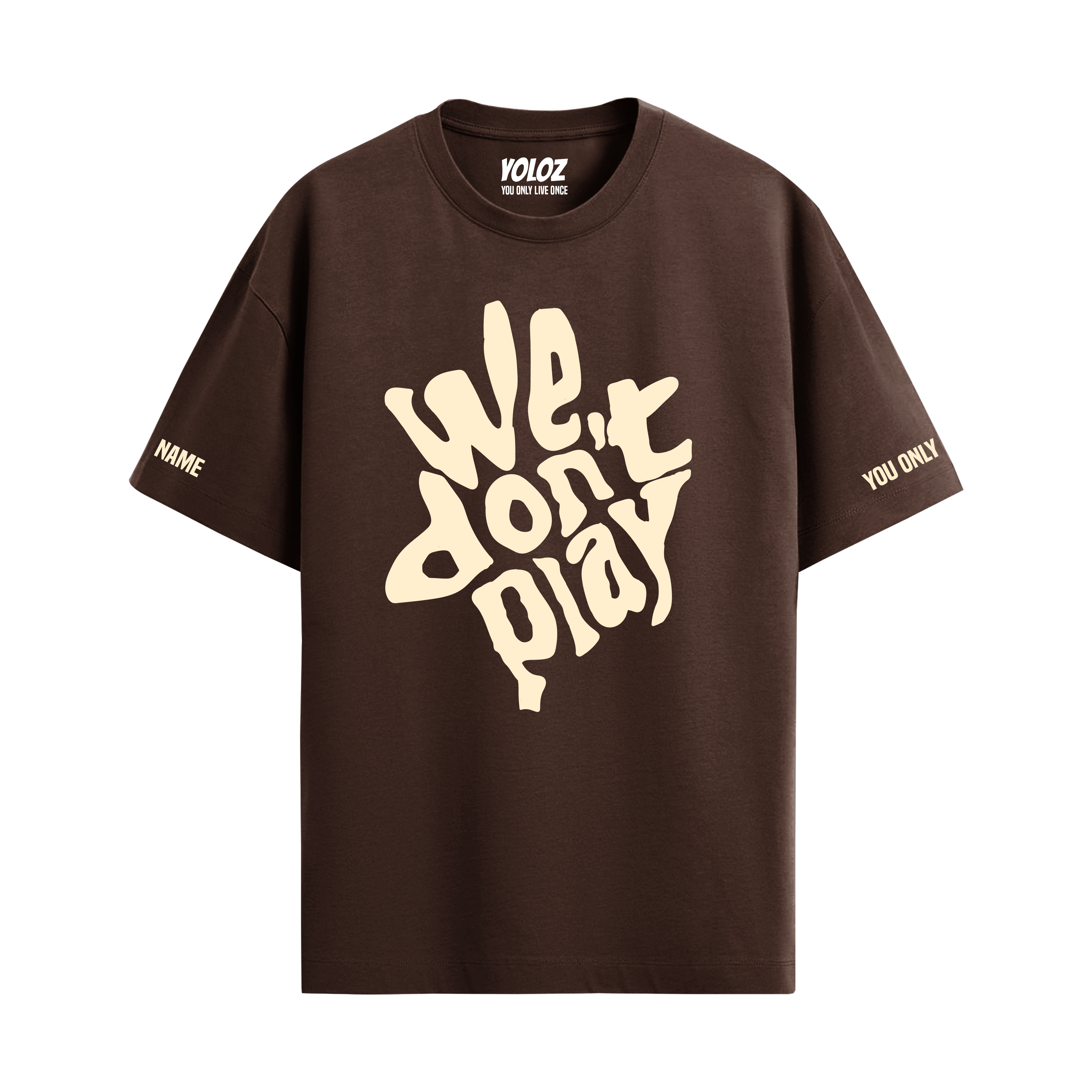 WE DON'T PLAY BROWN OVERSIZED T-SHIRT