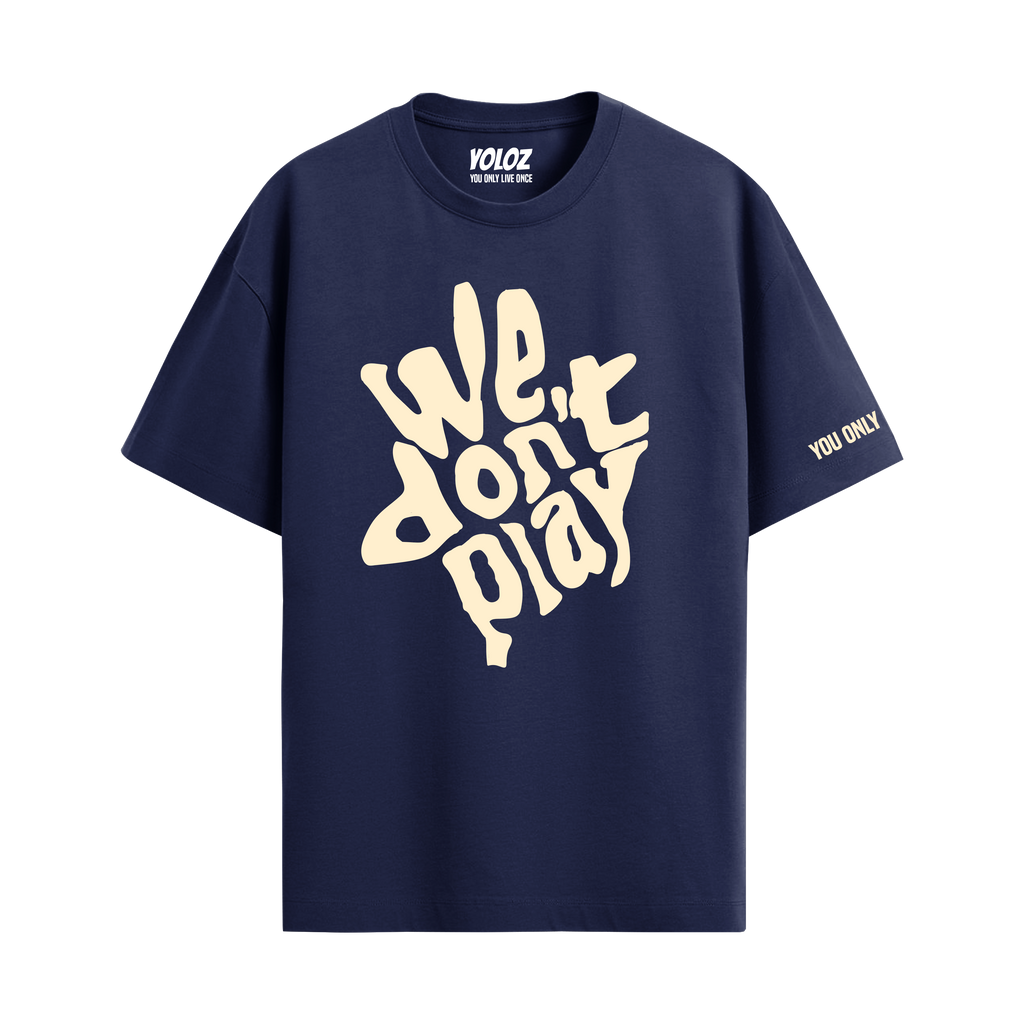 WE DON'T PLAY NAVY BLUE OVERSIZED T-SHIRT