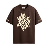 WE DON'T PLAY BROWN OVERSIZED T-SHIRT