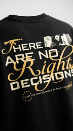 No Right Decisions Black T-Shirt