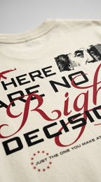 No Right Decisions Off White T-Shirt