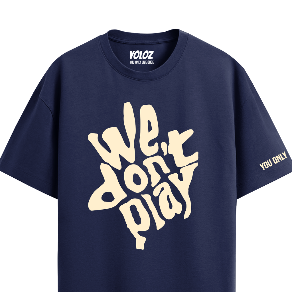 WE DON'T PLAY NAVY BLUE OVERSIZED T-SHIRT